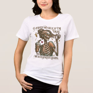 Ich fragte mich, ob ich okay bin Skelett Kaffee Tri-Blend Shirt