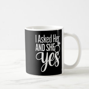 Ich fragte sie und sie sagte Ja Romantische Paare Kaffeetasse