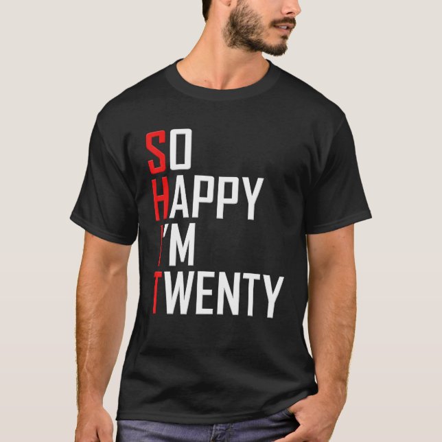 Ich freue mich, 20 Jahre alt zu sein, 20. T-Shirt (Vorderseite)