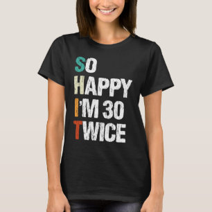 Ich freue mich also, dass ich zweimal 30 Vintager  T-Shirt