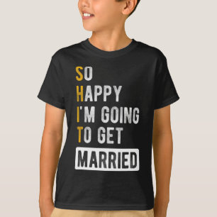 Ich freue mich also, Verheiratet zu werden - Jga B T-Shirt