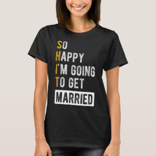 Ich freue mich also, Verheiratet zu werden - Jga B T-Shirt