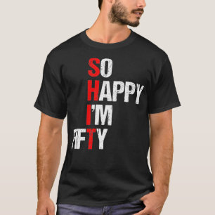 Ich freue mich, dass ich fünfzig Funny 50. Geburts T-Shirt