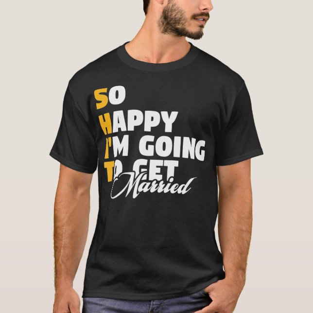 Ich freue mich, dass ich Verheiratete Verlobung We T-Shirt (Vorderseite)