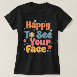 Ich freue mich, Ihre GesichtslehrerInnen SchülerIn T-Shirt