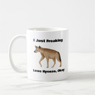Ich friere nur Liebe Hyänen, okay Kaffee Tasse