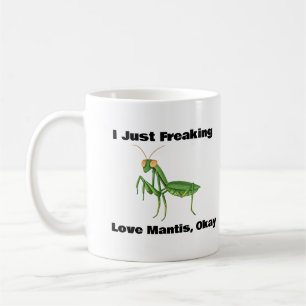 Ich friere nur Liebe Mantis, okay Kaffee Tasse