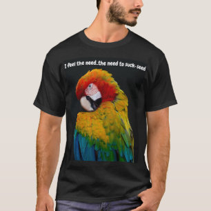 Ich fühle das Bedürfnis...das Bedürfnis nach Saug- T-Shirt