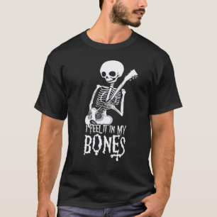 Ich fühle es in meinen Knochen Lehrer T-Shirt