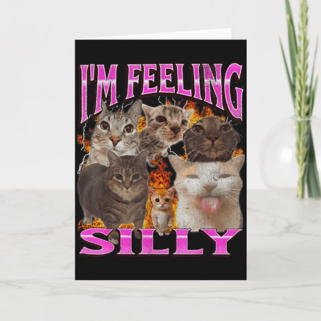 Ich fühle mich albern Lustige Katzen-Meme-Bootleg- Karte (Vorderseite)