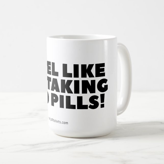 "Ich fühle mich, als nehme ich rote Tabletten!" Kl Kaffeetasse (VorderseiteRechts)