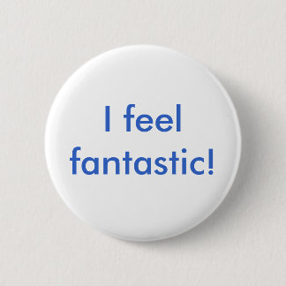 Ich fühle mich fantastisch! button