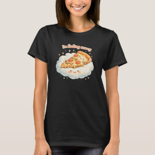 Ich fühle mich frech Süße Pizza Cartoon Lustige T-Shirt