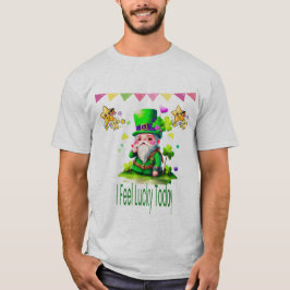 Ich fühle mich glücklich heute - St. Patrick's Day T-Shirt