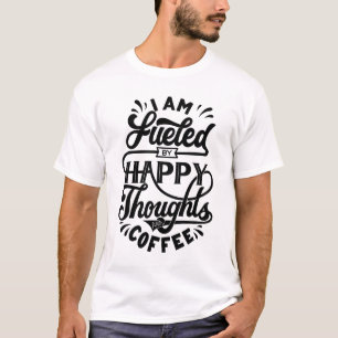 Ich fühle mich von fröhlichen Gedanken und Kaffee T-Shirt