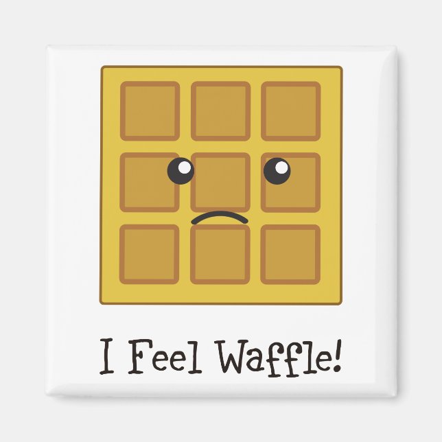 Ich fühle mich Waffel! Magnet (Vorne)