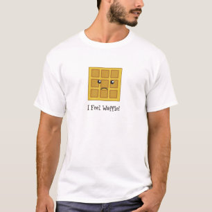 Ich fühle mich Waffel! T-Shirt