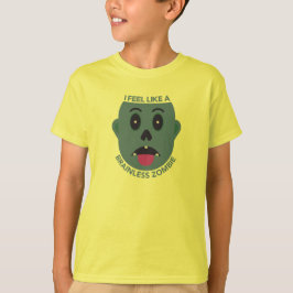 Ich Fühle Mich Wie Ein Hirnloser Zombie Kids T-Shi T-Shirt