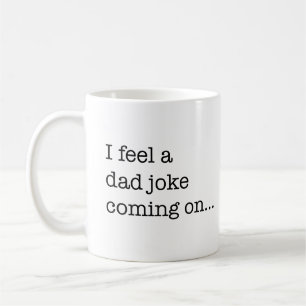 Ich fühle mich wie ein Witz eines Vaters auf den T Kaffeetasse