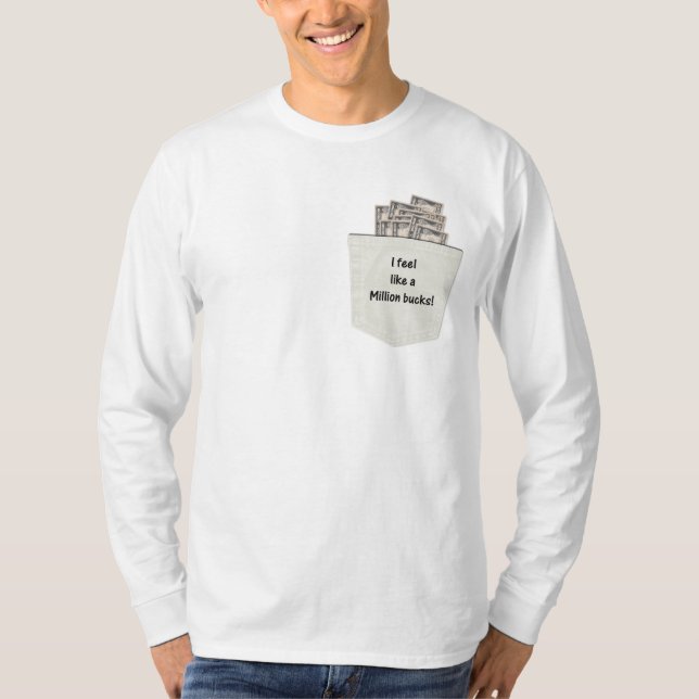 Ich fühle mich wie eine Million Dollar T-Shirt (Vorderseite)