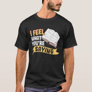Ich fühle, was Sie sind Sehbehinderte Braille Alph T-Shirt