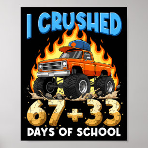 Ich fuhr 67 + 33 Tage Schul-Monstertruck-Junge nie Poster