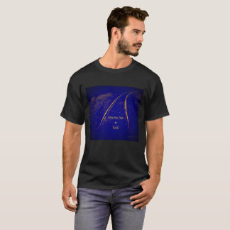 Ich fuhr den Zug nach Gold! T-Shirt
