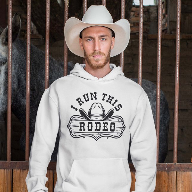 Ich führe dieses Rodeo Hoodie (I run this rodeo hoodie)