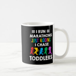 Ich führe Marathon nur kidden ich jase Kleinkinder Kaffeetasse