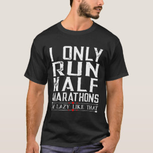 Ich führe nur Halbmarathons Funny Shirt für Mädche
