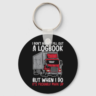 Ich fülle Logbook Truck Funny Trucker Fahrer nicht Schlüsselanhänger