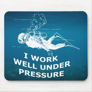 Ich funktioniere gut unter Druck (Sporttauchen) Mousepad