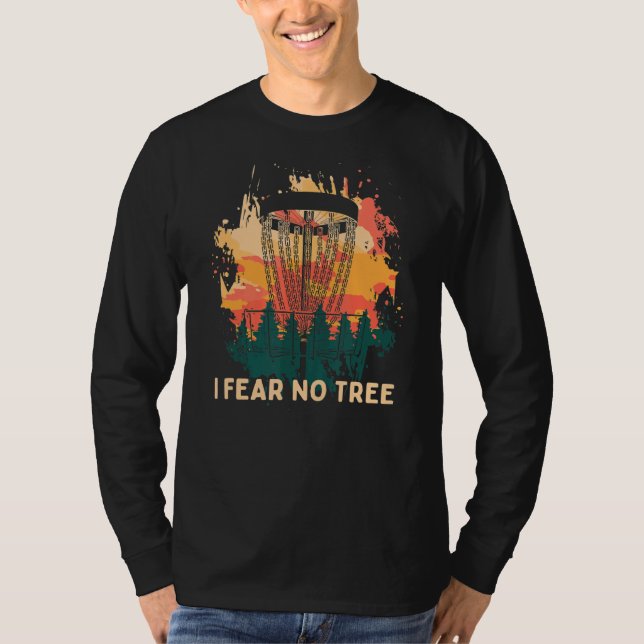 Ich fürchte, kein Tree Disk Golf Spaß Golfer Pun P T-Shirt (Vorderseite)