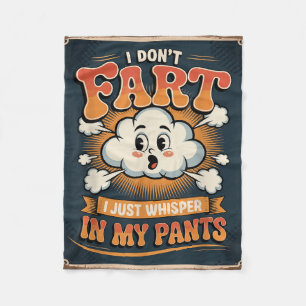 Ich furze nicht, ich flüstere nur in meiner Hose, Fleecedecke