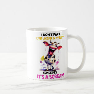 Ich furze nicht, ich flüstere nur in meiner Hose,  Kaffeetasse