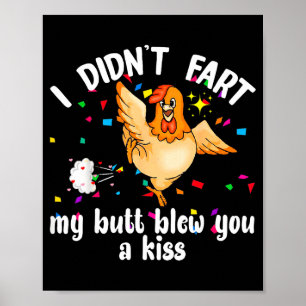 Ich Furzte Nicht Mein Arsch Blies Dir Einen Kuss C Poster