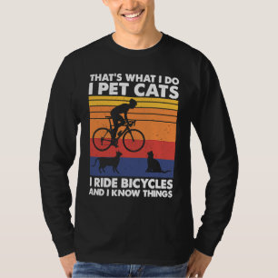 Ich füttere Katzen, die ich fahre, und ich kenne d T-Shirt