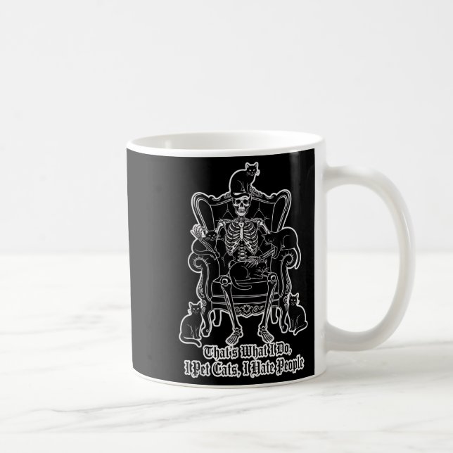 Ich füttere Katzen, die ich hasse Leute Skelett Ka Kaffeetasse (Rechts)