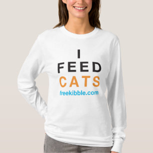 "Ich füttere Katzen-" T-Shirt