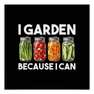 Ich Gartenarbeite Weil Ich Kann Lustige Gartenarbe Poster