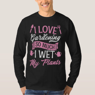 Ich gartente so sehr, dass ich meine Pflanze sonne T-Shirt