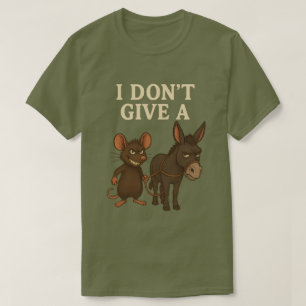 Ich geb' keinen Rattenschiss  Maus und Esel lustig T-Shirt
