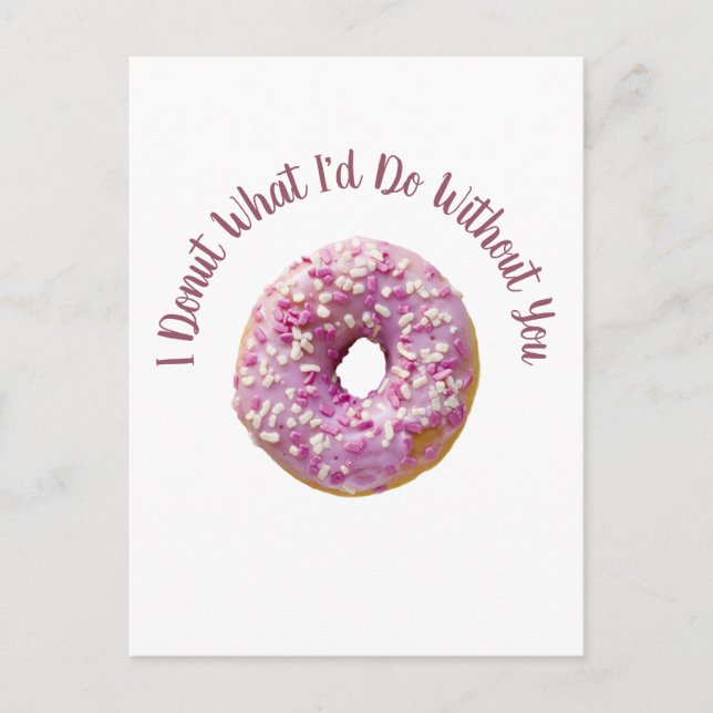 Ich gebe ab, was ich ohne Doughnut täte Postkarte (Vorderseite)