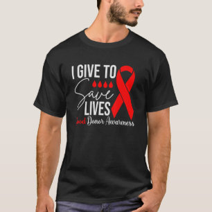Ich gebe Blut, um Retten Leben spenden Blutblut Do T-Shirt