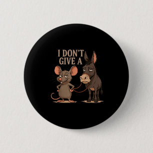 Ich Gebe Einen Rattensarkasmus Nicht, Lustige Ratt Button