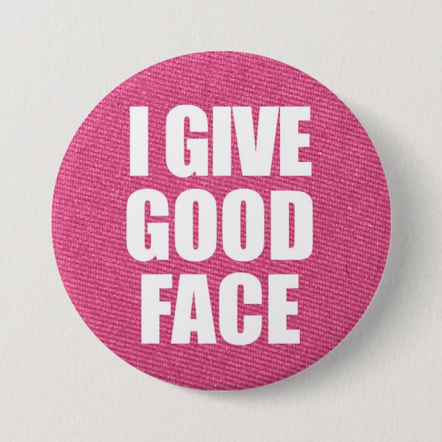 "Ich gebe gutes Gesichts-" Knopf Button (Vorderseite)