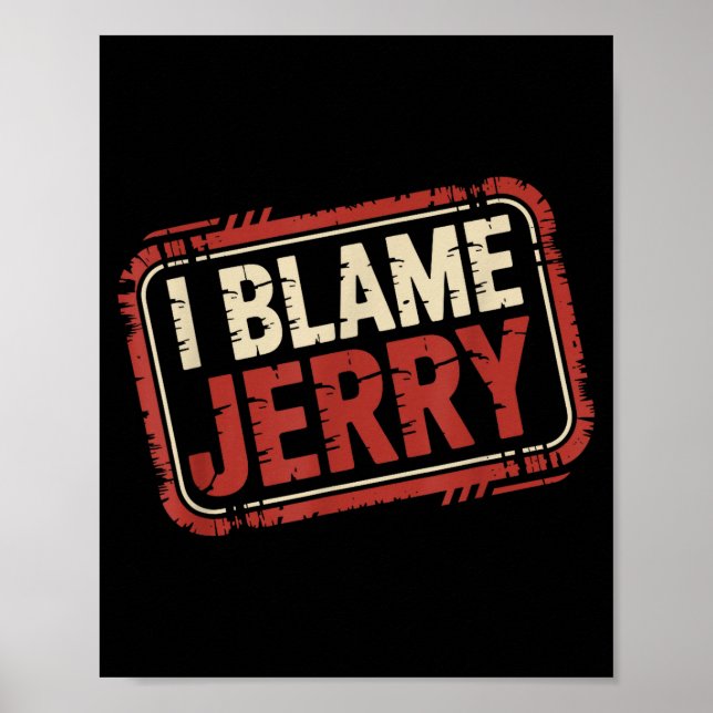 Ich gebe Jerry die Schuld  Poster (Vorne)