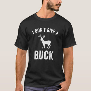 Ich gebe kein Buck-Funny-Jagen T-Shirt