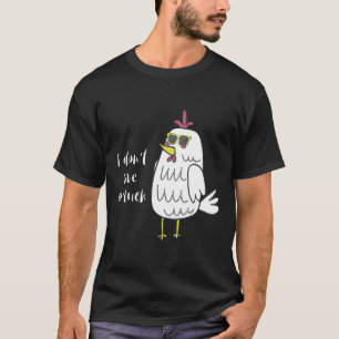 Ich Gebe Kein Cluck Huhn Neu T-Shirt