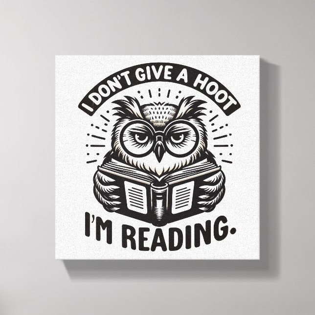 Ich gebe kein Hoot Leinwanddruck (Vorderseite)